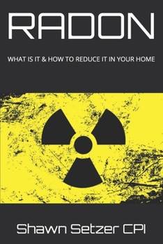 Paperback Radon: What Is It & How to Reduce It in Your Home Book