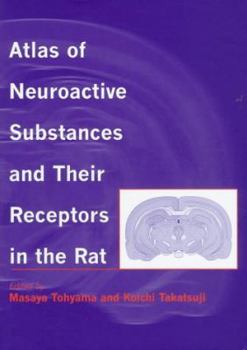 Atlas Of Neuroactive Substances And Their Receptors In The Rat