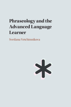 Hardcover Phraseology and the Advanced Language Learner Book