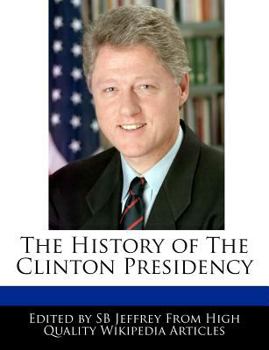 The History of the Clinton Presidency