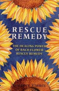 Paperback Rescue Remedies: The Healing Power of Bach Flower Rescue Remedies Book