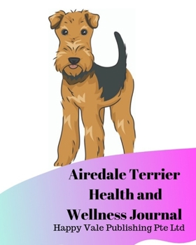 Airedale Terrier Health and Wellness Journal