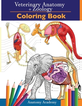 Paperback Veterinary & Zoology Coloring Book: 2-in-1 Compilation Incredibly Detailed Self-Test Animal Anatomy Color workbook Perfect Gift for Vet Students and A Book