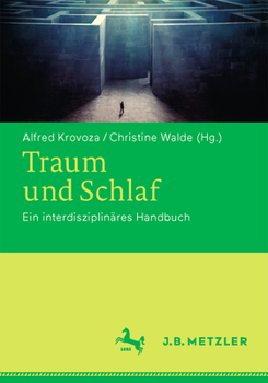 Hardcover Traum Und Schlaf: Ein Interdisziplinäres Handbuch [German] Book