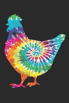 Tie Dye Chicken Hippy Farmer: Colorful Chicken Design Notebook Lined 120 Pages 6x9 Journal