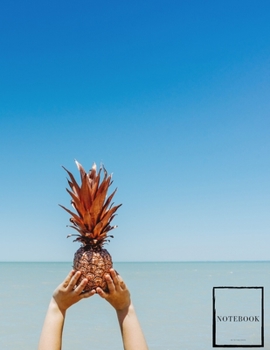 Paperback Lined Notebook: Ruled Pages Book (8.5 x 11 inches) - 100 Pages Journal II Planning, Drawing, Sketching, Writing, Pineapple Book