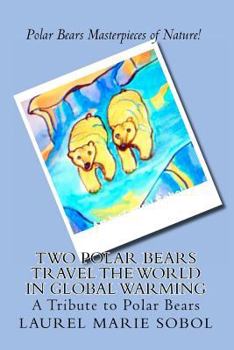 Paperback Two Polar Bears Travel the World in Global Warming Book