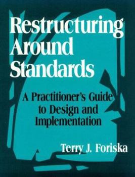Hardcover Restructuring Around Standards: A Practitioner's Guide to Design and Implementation Book