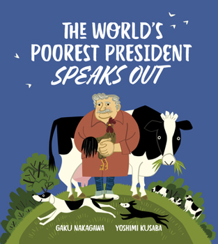 Hardcover The World's Poorest President Speaks Out Book