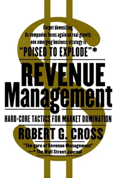 Paperback Revenue Management: Hard-Core Tactics for Market Domination Book