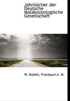 Jahrbucher Der Deutsche Malakozoologische Gesellschaft