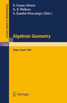 Paperback Algebraic Geometry, Sitges (Barcelona) 1983: Proceedings of a Conference Held in Sitges (Barcelona), Spain, October 5-12, 1983 Book