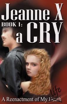 Paperback Jeanne X: Book I: a Cry Book