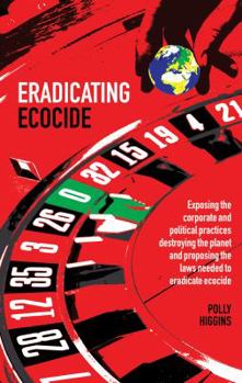 Paperback Eradicating Ecocide: Laws and Governance to Prevent the Destruction of Our Planet Book