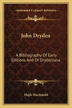 Paperback John Dryden: A Bibliography Of Early Editions And Of Drydeniana Book