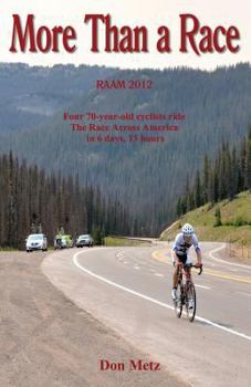 Paperback More Than a Race: Four 70-Year-Old Cyclists Ride the Race Across America Book