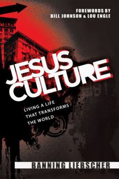 Paperback Jesus Culture: Living a Life That Transforms the World Book