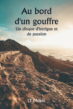 Paperback Au bord d'un gouffre Un disque d'intrigue et de passion [French] Book