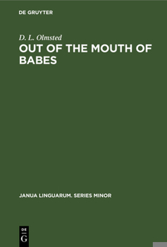 Hardcover Out of the Mouth of Babes: Earliest Stages in Language Learning Book