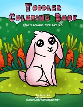 Paperback Toddler Coloring Book: Toddler Coloring Books Ages 3-5 Book