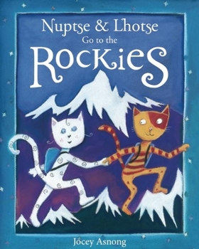 Paperback Nuptse and Lhotse Go to the Rockies Book