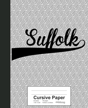 Paperback Cursive Paper: SUFFOLK Notebook Book