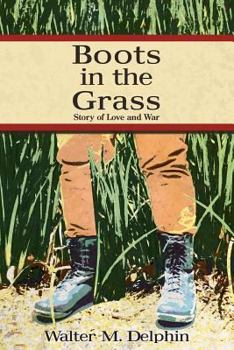 Paperback Boots In The Grass: Story Of Love And War Book
