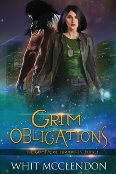 Paperback Grim Obligations: Book 3 of the GrimFaerie Chronicles Book