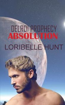 Absolution - Book #4 of the Delroi Prophecy