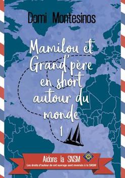 Mamilou et Grand-père en short autour du monde 1 (French Edition)