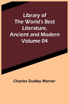 Paperback Library of the World's Best Literature, Ancient and Modern Volume 04 Book
