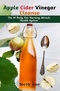 Paperback Apple Cider Vinegar Cleanse: The #1 Body Fat-Burning Miracle Health System Book