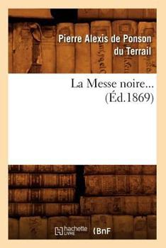 La Messe Noire. Tome 1