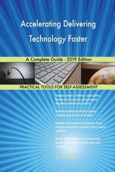 Paperback Accelerating Delivering Technology Faster A Complete Guide - 2019 Edition Book