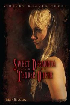 Paperback Sweet Desmonda and the Tender Offer: A Hinky Doanes Novel Book