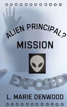 Alien Principal? Mission: Exposed