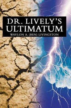 Dr. Lively's Ultimatum