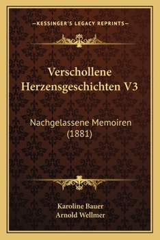 Paperback Verschollene Herzensgeschichten V3: Nachgelassene Memoiren (1881) [German] Book