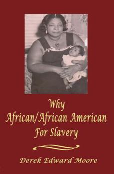 Paperback 'Why African/African American for Slavery' Book