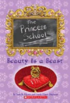 Princess School: Beauty Is A Beast (Princess School) - Book #4 of the Princess School