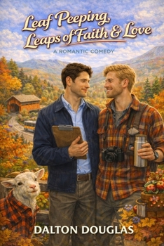 Leaf Peeping, Leaps of Faith & Love: A Romantic Comedy (A Matchmaker Moms Romance)