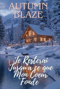 Paperback Stay Until My Heart Melts: French Edition [French] Book