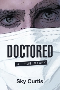 Paperback Doctored: A True Story Book