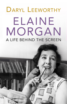 Paperback Elaine Morgan: A Life Behind the Screen Book