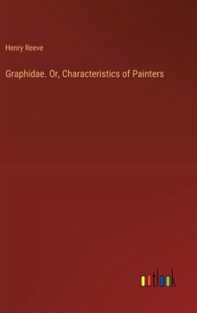 Hardcover Graphidae. Or, Characteristics of Painters Book