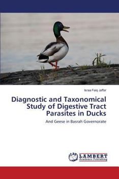 Paperback Diagnostic and Taxonomical Study of Digestive Tract Parasites in Ducks Book