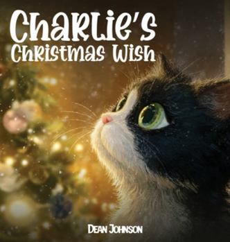 Hardcover Charlie's Christmas Wish (Charlie the Black & White Cat) Book