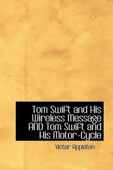 Hardcover Tom Swift and His Wireless Message AND Tom Swift and His Motor-Cycle Book