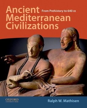 Paperback Ancient Mediterranean Civilizations: From Prehistory to 640 CE Book
