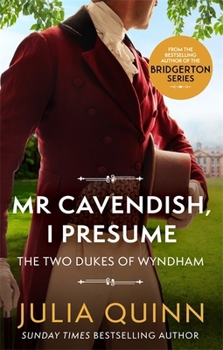Paperback Mr Cavendish, I Presume: by the bestselling author of Bridgerton (Two Dukes of Wyndham) Book